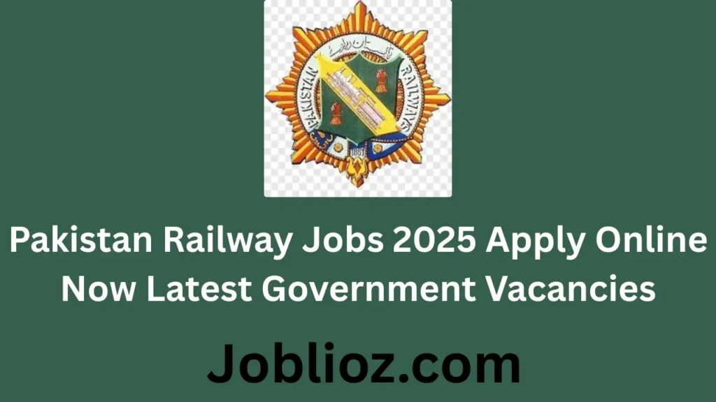 Pakistan Railway Jobs 2025 Apply Online Now Latest Government Vacancies