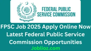 FPSC Job 2025 Apply Online Now Latest Federal Public Service Commission Opportunities
