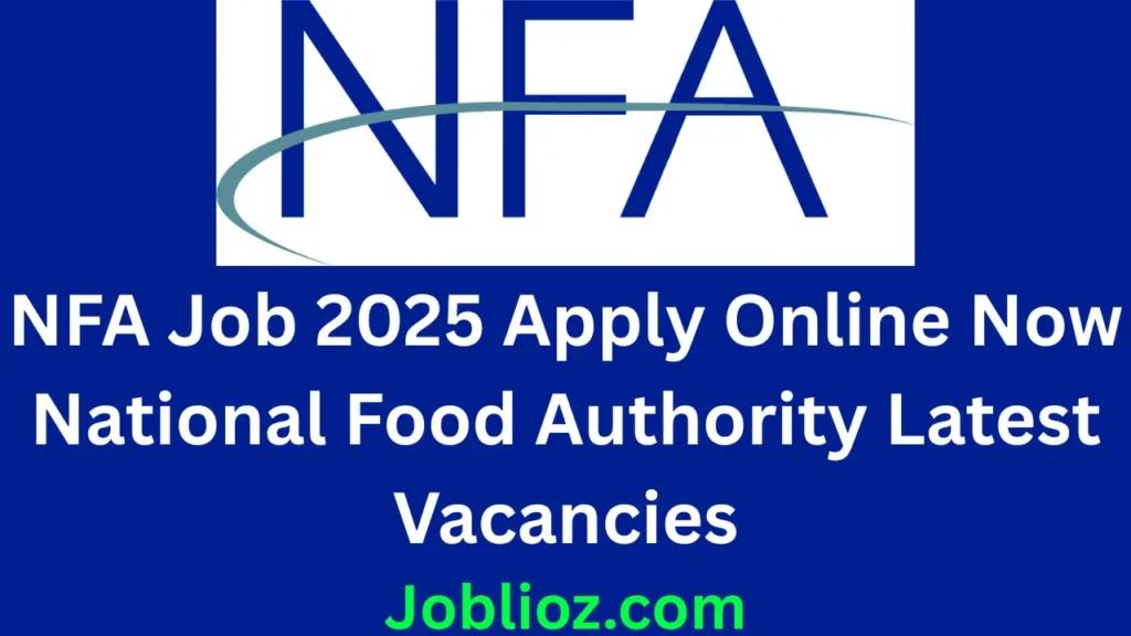 NFA Job 2025 Apply Online Now National Food Authority Latest Vacancies