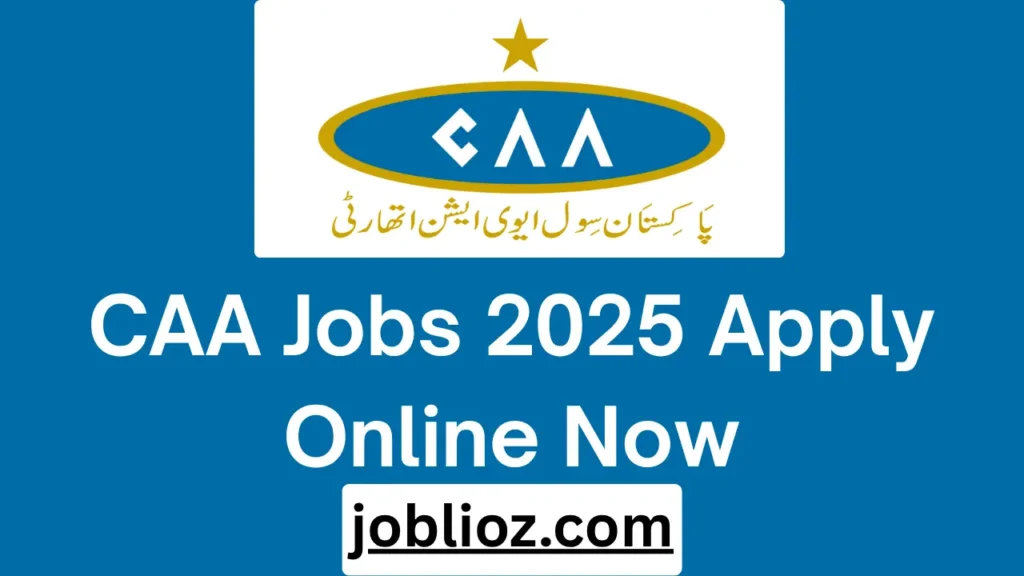 CAA Jobs 2025 Apply Online Now