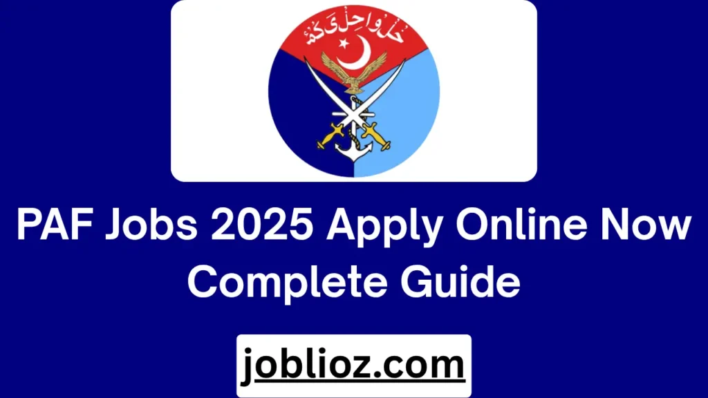 PAF Jobs 2025 Apply Online Now Complete Guide